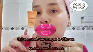 7 Dias de Uso Balm Labial Hidrata&ccedil;&atilde;o e Volume Skin.Q QUEM DISSE BERENICE Vale a Pena ?