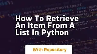How to retrieve an item from a list in python