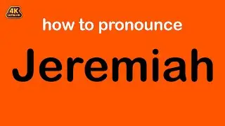 how to pronounce Jeremiah correctly
