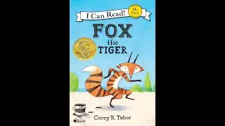 Fox the Tiger (My First I Can Read) Corey R. Tabor