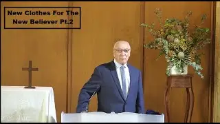 New Clothes For The New Believer Pt.2 | #Sermon #Encouragement #God