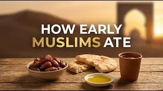 How Early Muslims Ate for Strength and Balance | Sunnah Diet Explained