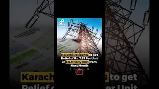 NEPRA is likely to cut the power tariff for K-Electric (KE) consumers by Rs7.83 per unit