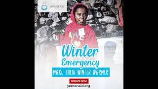 Protect The Crisis-Hit People Of Yemen From Cold Winter - Winter Emergency Appeal
