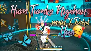 Hum Tumko Nigahon mein Free Fire Montage || Free Fire Video || Trending Song ❤️&zwj;🔥 | Free Fire Status