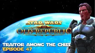 SWTOR | Traitor Among the Chiss - Episode 47 - Sith Warrior