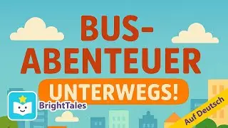 Bus-Musikabenteuer f&uuml;r Kinder 🎶🚌 Fr&ouml;hliches Lied | by BrightTales Digital