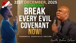 BREAK FREE FROM EVERY EVIL COVENANT NOW! PROPHETIC WARFARE PRAYER &mdash; APOSTLE JOSHUA SELMAN