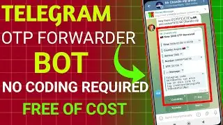 How To Make OTP Forwarder Telegram Bot Without Coding | Telegram Otp Bot Create 