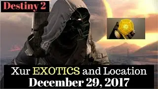 Destiny 2 - Xur Location and Exotics for December 29, 2017 + Opening My Fated Engram