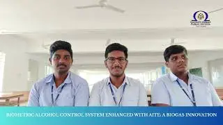 BIOMETRIC ALCOHOL CONTROL SYSTEM ENHANCED WITH AIte A Biogas Innovation