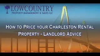 How to Price Your Charleston Rental Property &ndash; Landlord Advice