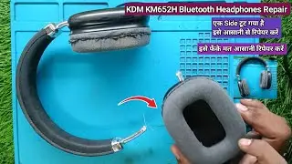 KDM Bluetooth Headphones Repair KM652H | Headphone Repair One Side Not Working