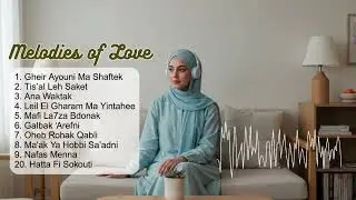 Late Night Arabic Love Songs 🌙 Perfect for Thinking About Them