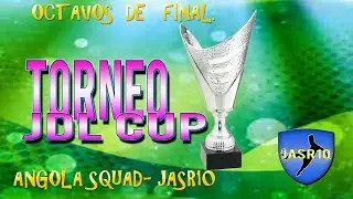 #TORNEO JDL CUP#OCTAVOS DE FINAL#ANGOLA SQUAD JASR10#FOOTBALL MANAGER 18