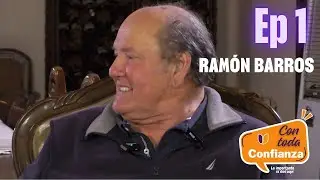 Cap&iacute;tulo 1 | Con Toda Confianza |  Invitado: Ram&oacute;n Barros