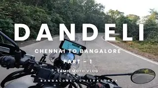 Chennai to Dandeli - GOA | Long Bike Ride via Bangalore | Himalayan 450 | Tamil Vlog - Part 1
