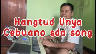 Hangtud unya (Until then) cebuano sda song
