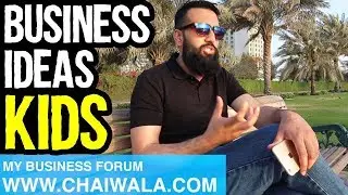 Business Ideas For Kids Children of Pakistan India  | Urdu Hindi Punjabi (BUSINESS IDEA)