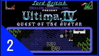 Ultima IV Walkthrough - Episode 02 