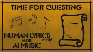 Time For Questing (Official Lyric Video)