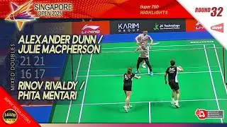 Alexander Dunn / Julie Macpherson vs Rinov Rivaldy / Phita Mentari | Singapore Open 2025 | R32 XD HL