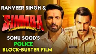 SIMMBA 2018 RANVEER SINGH & SONU SOOD'S POLICE BLOCKBUSTER ACTION FILM || EXPLAINED IN HINDI