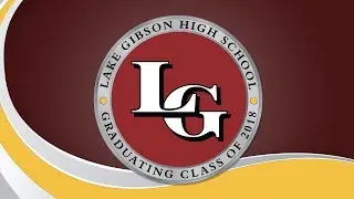 2018 Lake Gibson Senior High Graduation