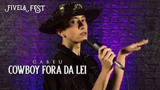 Gabeu - Cowboy Fora Da Lei (Live Fivela Fest)