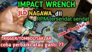 REPAIR THE TRIGGER SWITCH IMPACT WRENCH THAT IS STALKING