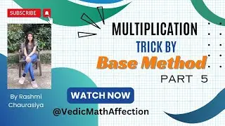 Base Method Multiplication in seconds - Part 5 | Vedic Math