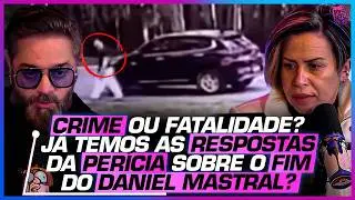PERITOS FALAM sobre o MISTERIOSO FIM de DANIEL MASTRAL - TELMA ROCHA, ANDRE D&rsquo;&Aacute;VILA E BETO RIBEIRO