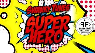 Swanky Tunes - Superhero (feat. Neenah)