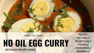 No oil Egg Curry Recipe | Egg Curry Recipe | Weight Loss | Fat Loss Recipe