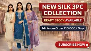 New Silk 3PC Collection | Ready Stock Wholesale | Minimum Order ₹10,000 Only ✨