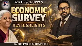 Economic Survey 2025&ndash;26 Explained | UPSC Prelims & Mains Focus | BY DEEPAK SINGH SIR