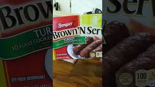 Had you have Banquet Brown N Serve Sausage Links.