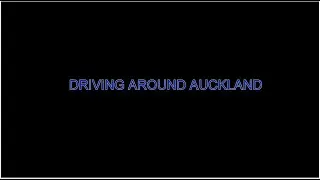 DRIVING AROUND AUCKLAND 02