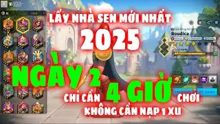 Ngày thứ 2 : Hành trình săn Ngôi Nhà Hoa Sen Ẩn! Mới nhất 2025 !