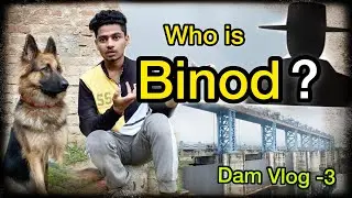 Who is Binod? | Dam Vlog-3 by Akash comedy | with my #dog #Binod #vlog