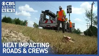 Austin's heat wave takes a toll on TxDOT crews and area roads