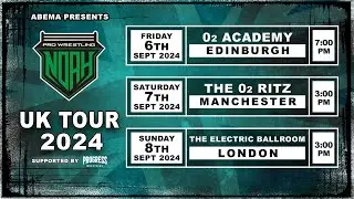 ABEMA presents PRO WRESTLING NOAH UK Tour 2024