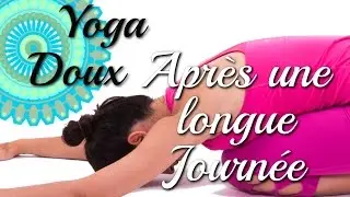 Yoga Doux - Après une Longue Journée de Travail avec Ariane