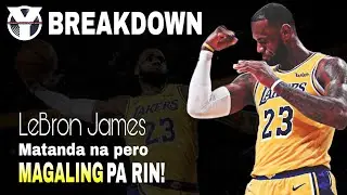Lebron James COMPLETE Breakdown! Sya nga ba ang pinakakumpletong player sa NBA ngayon?