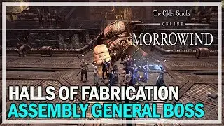 Halls of Fabrication Assembly General Final Boss - ESO Morrowind