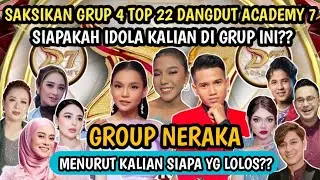 SAKSIKAN GROUP 4 TOP 22 SHOW DANGDUT ACADEMY 7 2025 | dangdut academy 7 d'academy 7,da7
