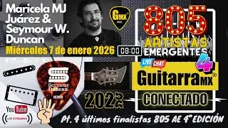 Pt.4 FINAL | Con MJ y Seymour W. Duncan | 4a Edici&oacute;n 805 Artistas Emergentes SDE