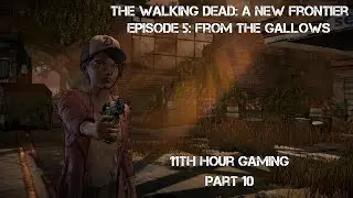 Let's Play: The Walking Dead: A New Frontier Part 10- Finale: Calm in the Quiet
