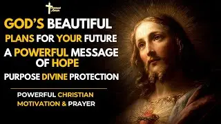 God&rsquo;s Beautiful Plans for Your Future: A Powerful Message of Hope, Purpose, and Divine Protection