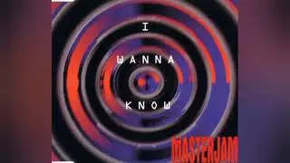 Masterjam-I wanna know